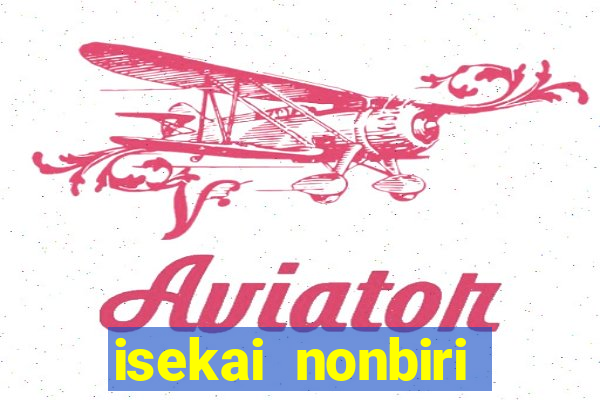 isekai nonbiri nouka dublado