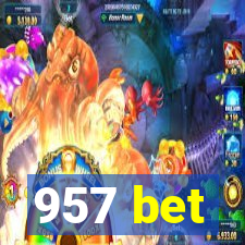 957 bet