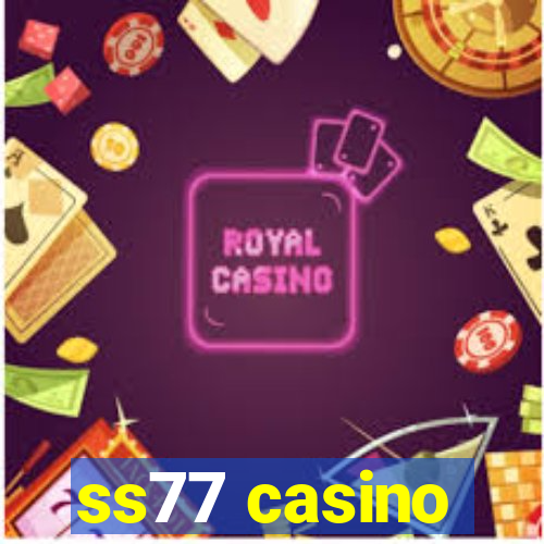 ss77 casino