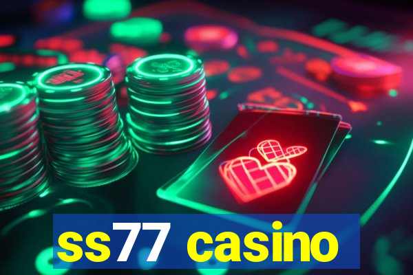 ss77 casino