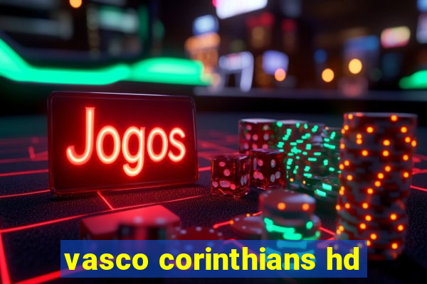 vasco corinthians hd