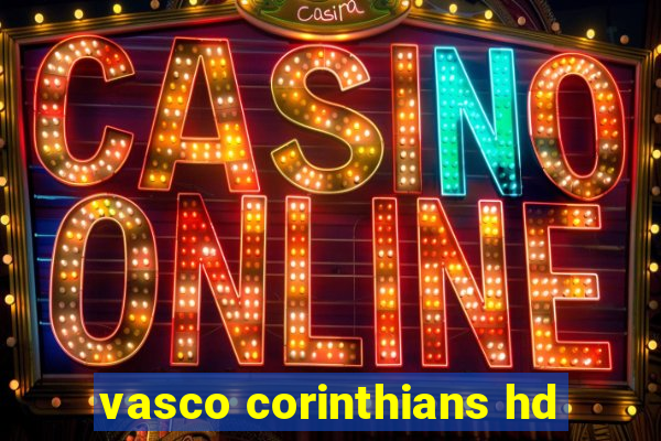 vasco corinthians hd