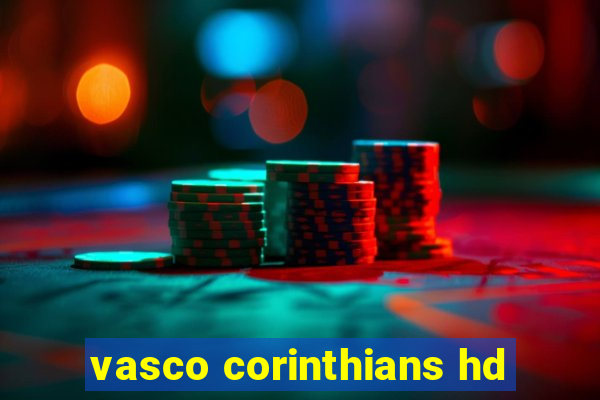 vasco corinthians hd