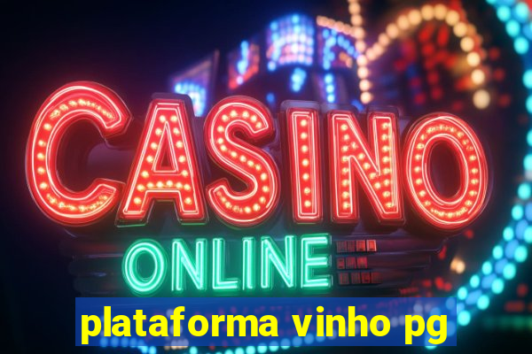 plataforma vinho pg