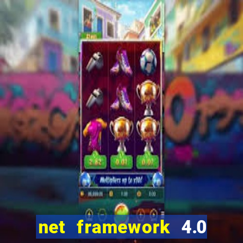 net framework 4.0 v 30319 windows 7