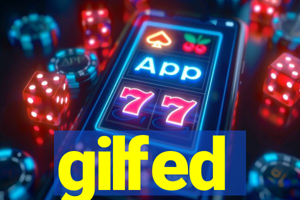 gilfed