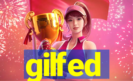 gilfed