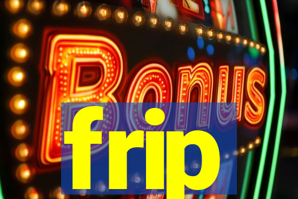 frip