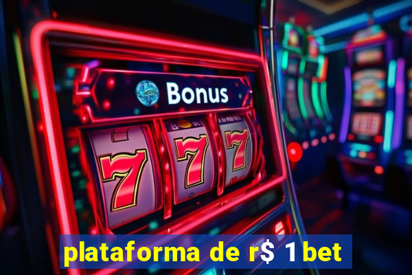 plataforma de r$ 1 bet