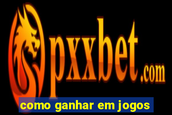 como ganhar em jogos