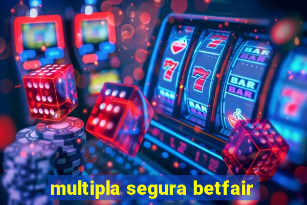 multipla segura betfair