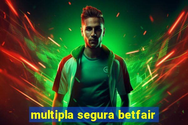 multipla segura betfair