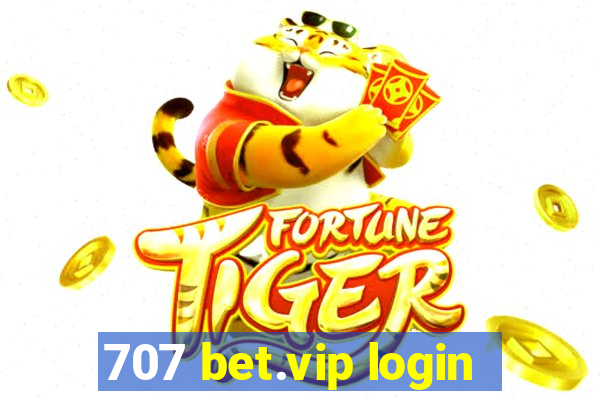 707 bet.vip login