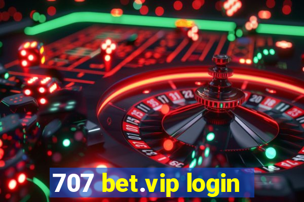 707 bet.vip login