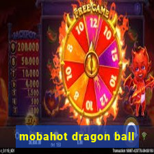 mobahot dragon ball