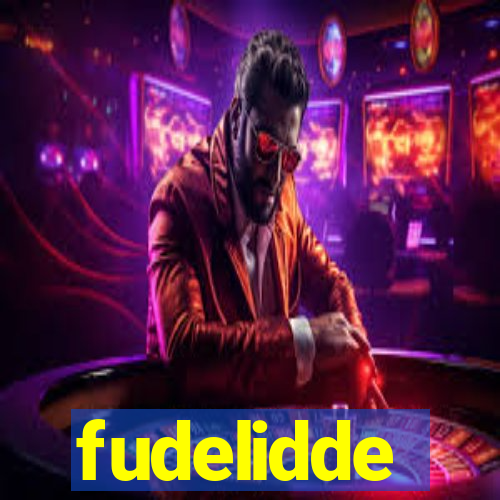 fudelidde