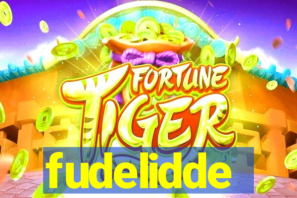 fudelidde