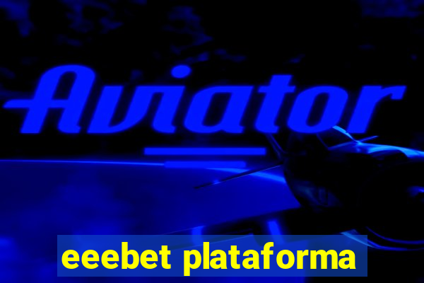 eeebet plataforma
