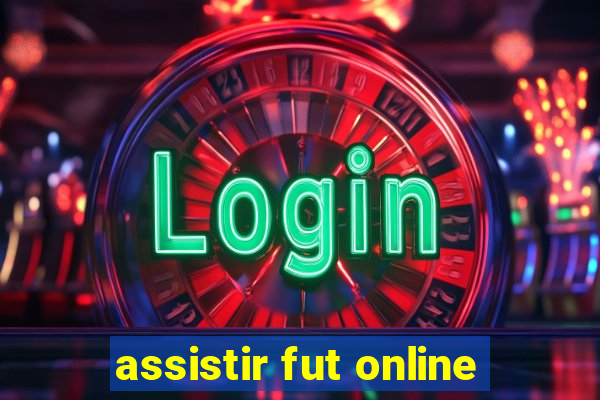 assistir fut online