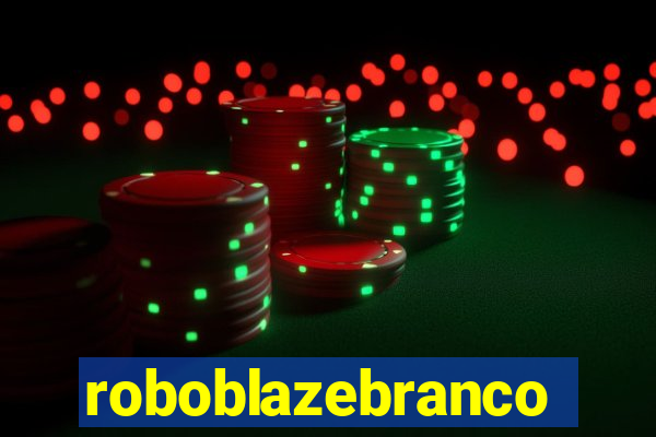 roboblazebranco