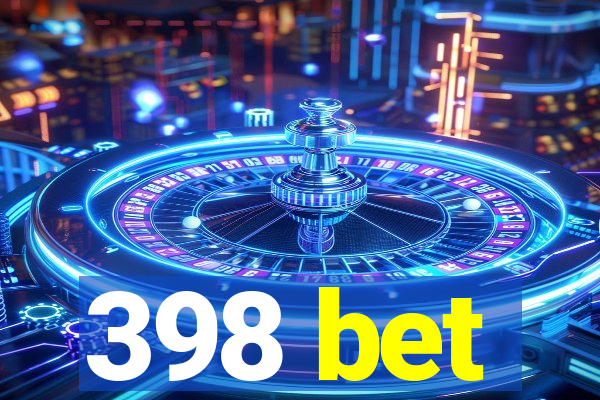 398 bet
