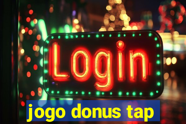 jogo donus tap