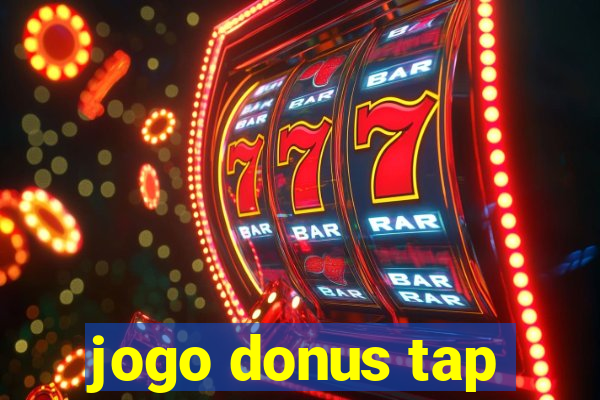 jogo donus tap