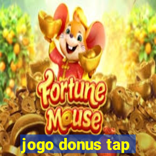 jogo donus tap