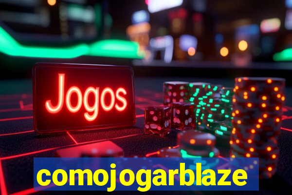comojogarblaze