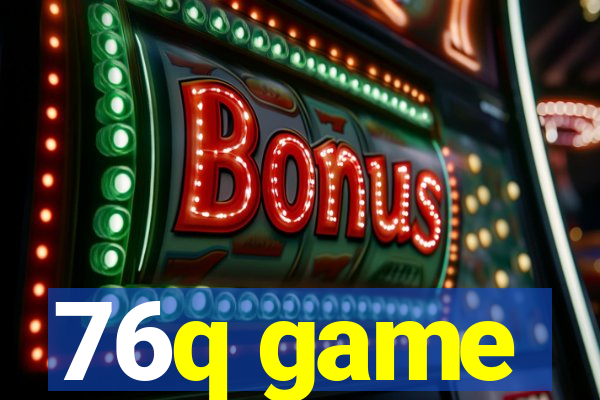 76q game
