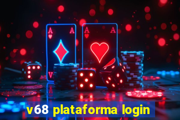v68 plataforma login