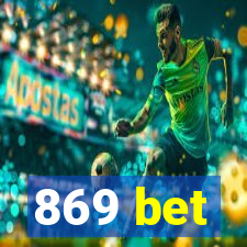 869 bet