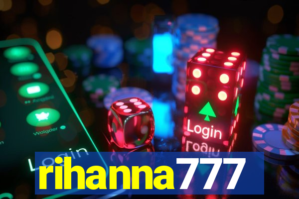 rihanna777
