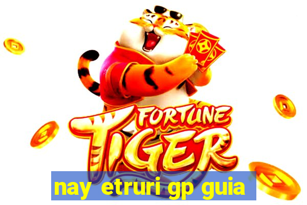 nay etruri gp guia