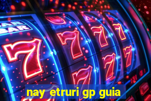 nay etruri gp guia