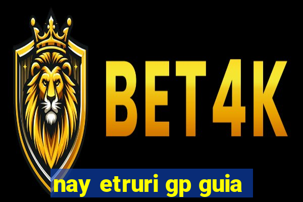 nay etruri gp guia