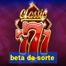 beta da sorte