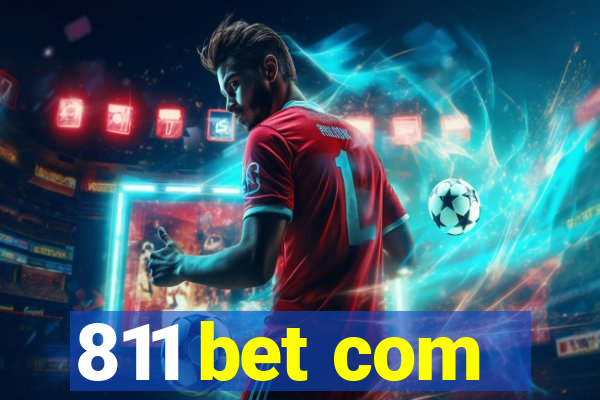 811 bet com