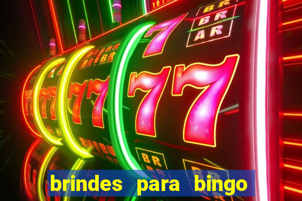 brindes para bingo de empresa