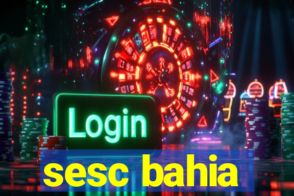sesc bahia