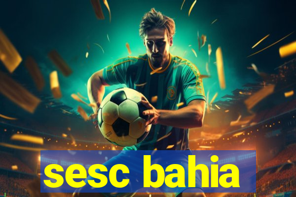sesc bahia