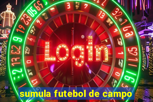 sumula futebol de campo