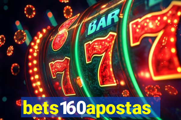bets160apostas
