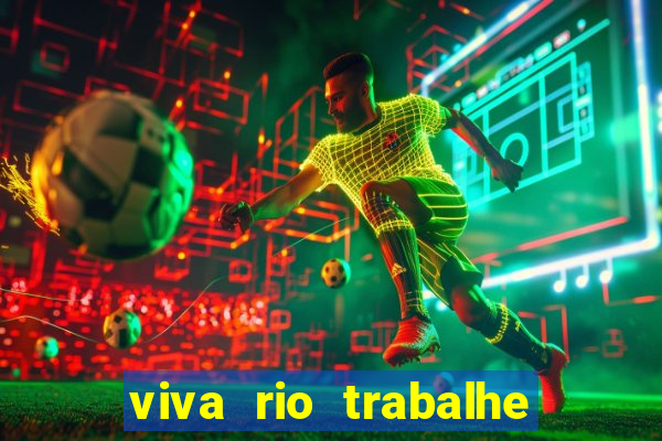 viva rio trabalhe conosco 2024