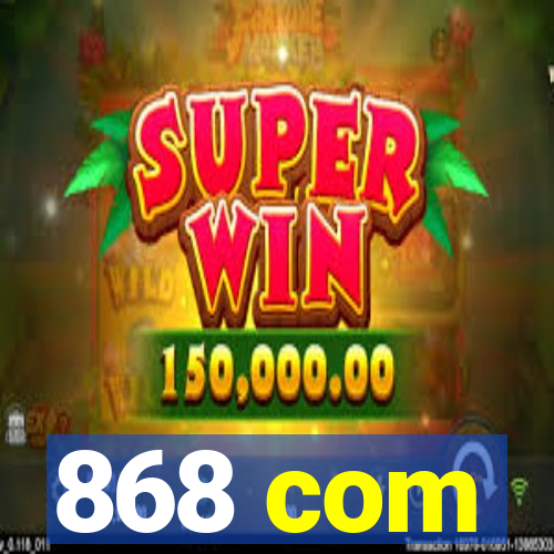 868 com