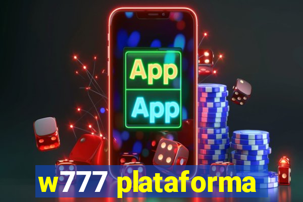 w777 plataforma