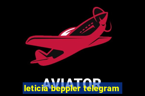 leticia beppler telegram
