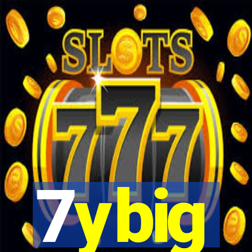 7ybig