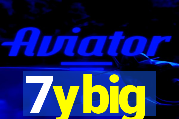 7ybig