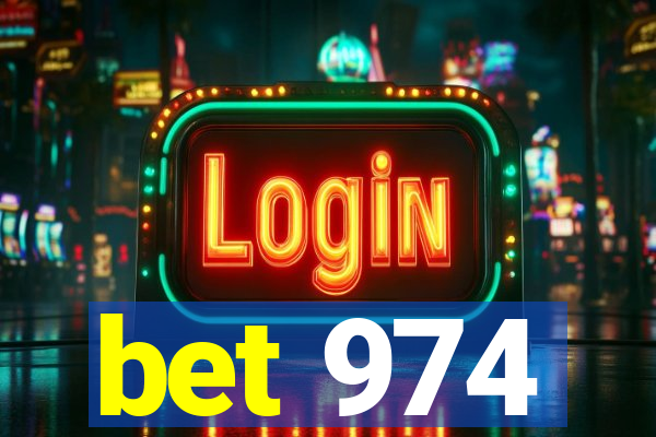 bet 974